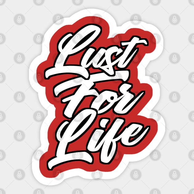 Lust For Life Slogan Apparel Sticker by DankFutura